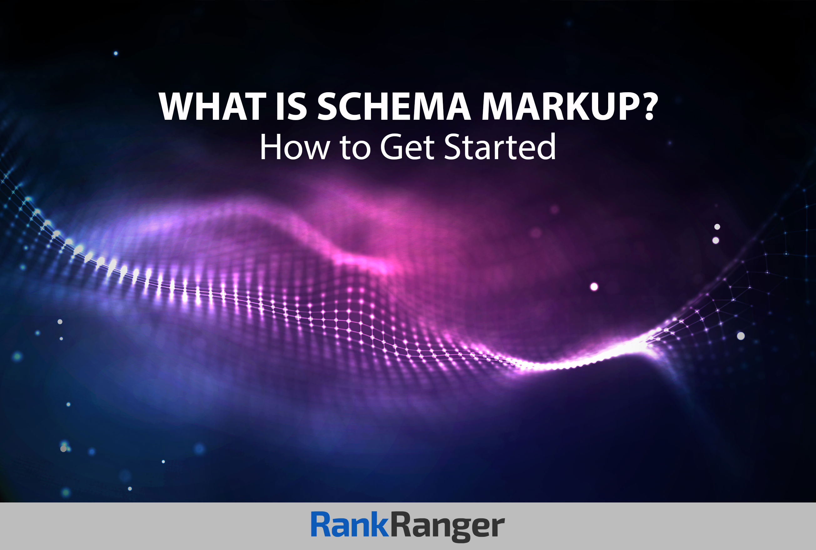 What is Schema Markup and How to Get Started | Rank Ranger