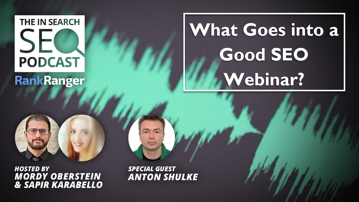What Makes an SEO Webinar Great? In Search SEO Podcast