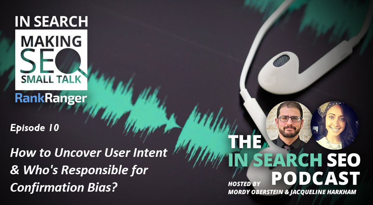 Uncovering User Intent & Confirmation Bias | Rank Ranger