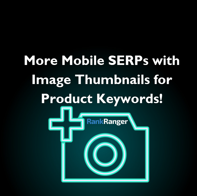 Image Thumbnails on Mobile SERP for Product Keywords Skyrocket