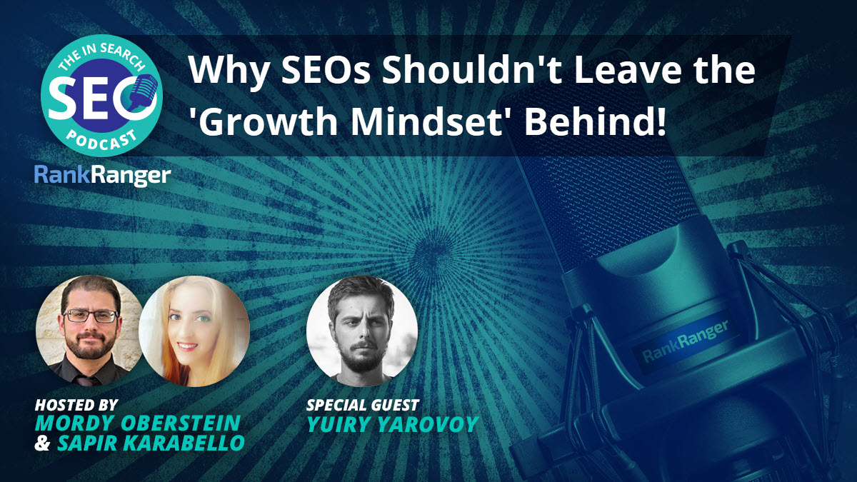 Is It Time to Adopt a Growth SEO Mindset? – SEO Podcast